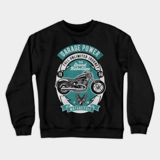 Garage Power Motorcycle Crewneck Sweatshirt